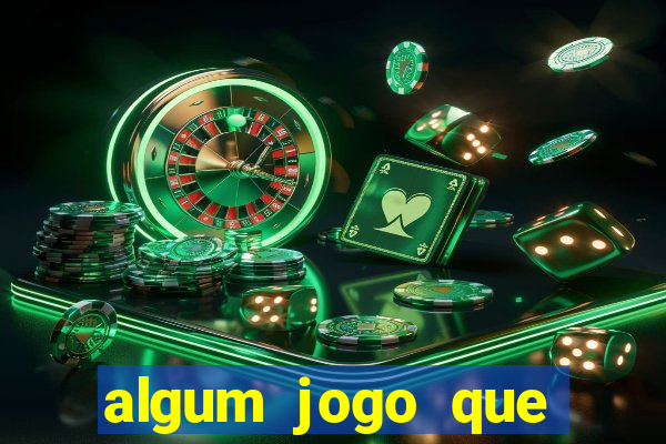 algum jogo que paga de verdade